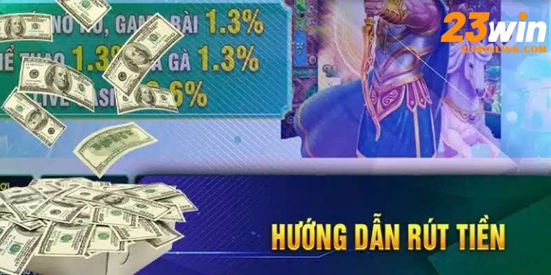 Rút tiền 23Win ba phút về tài khoản