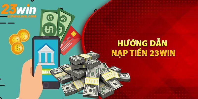 nạp tiền 23win